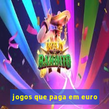 jogos que paga em euro